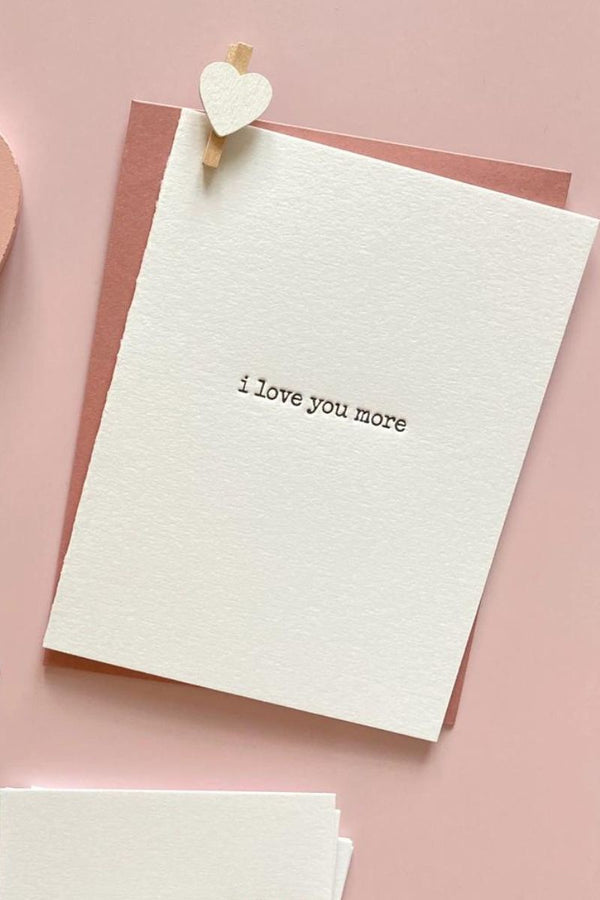 i love you more Greeting Card