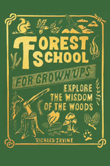 Forest School For Grown-Ups