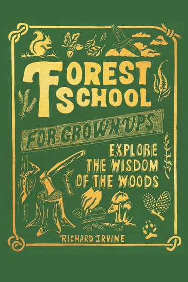 Forest School For Grown-Ups