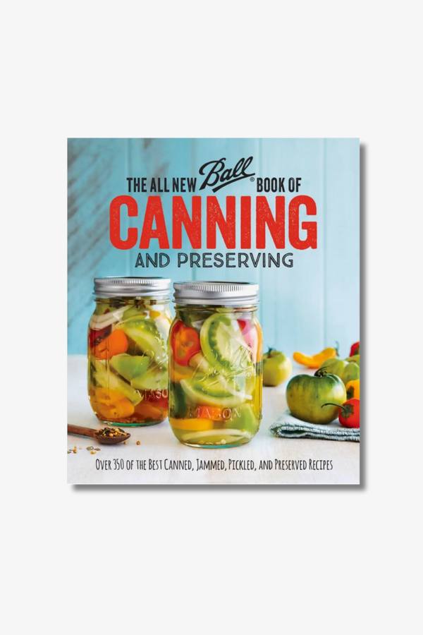 The All New Ball Book Of Canning and Preserving