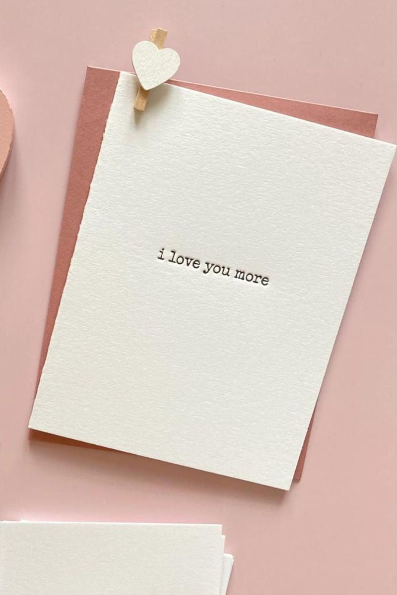 i love you more Greeting Card